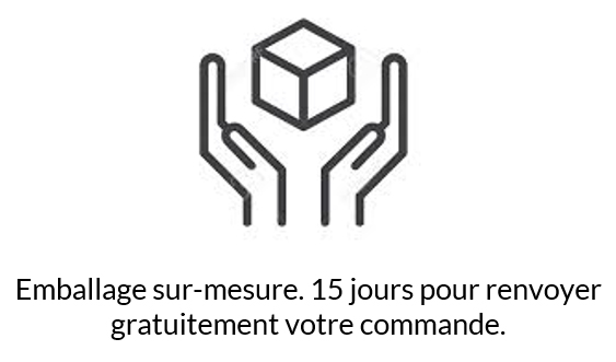 Emballage soigné sur-mesure. 15 jours pour renvoyer gratuitement votre commande.